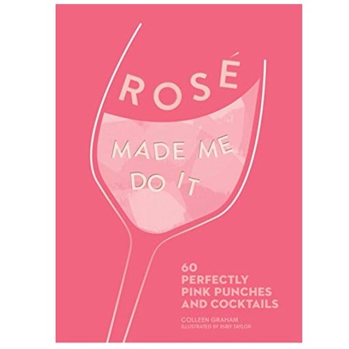 Book Rosé Made Me Do It