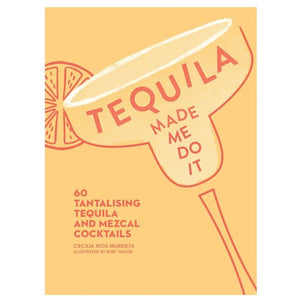 Book Tequila Made Me Do It